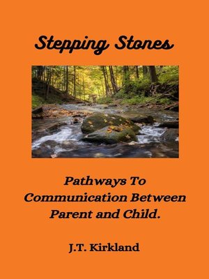 cover image of Stepping Stones  Pathways to Communication Between Parent and Child.